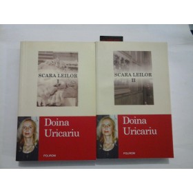 SCARA LEILOR (2 Volume) - DOINA URICARIU (cu dedicatie si autograf)